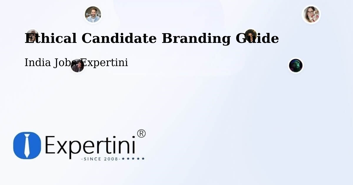 Ethical Candidate Branding Guide - India Jobs Expertini
